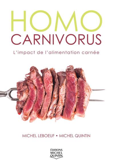 Homo carnivorus - L’impact de l’alimentation carnee