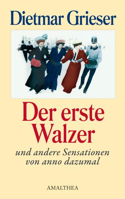 Der erste Walzer (eBook, EPUB) - Dietmar Grieser
