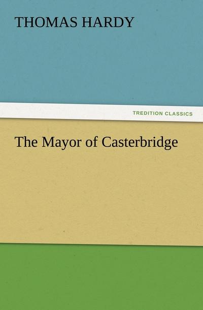 The Mayor of Casterbridge - Thomas Hardy