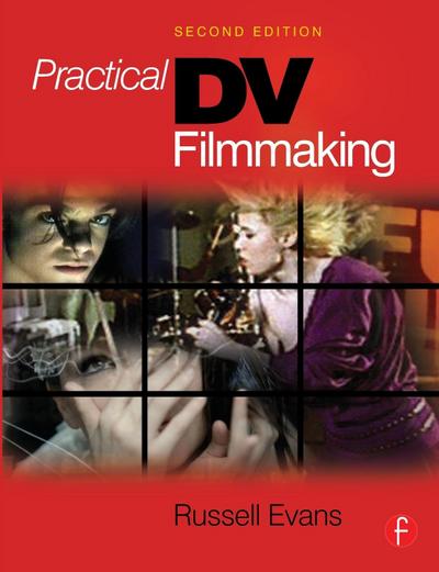 Practical DV Filmmaking