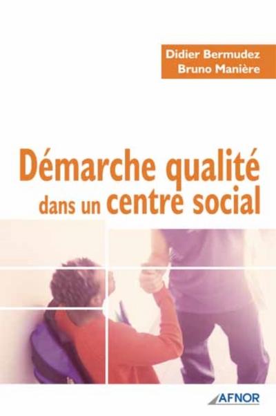 Démarche qualité dans un centre social