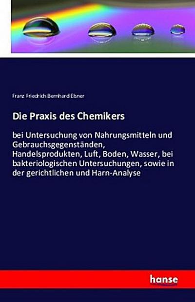 Die Praxis des Chemikers