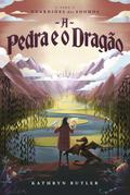 A Pedra e o Dragão (Saga Guardiões dos Sonhos)