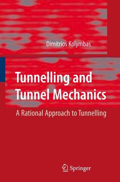 Tunnelling and Tunnel Mechanics