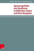 Spannungsfelder von Emotionen in biblischen Texten und ihrer Rezeption