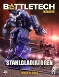 BattleTech Legenden 19 - Stahlgladiatoren