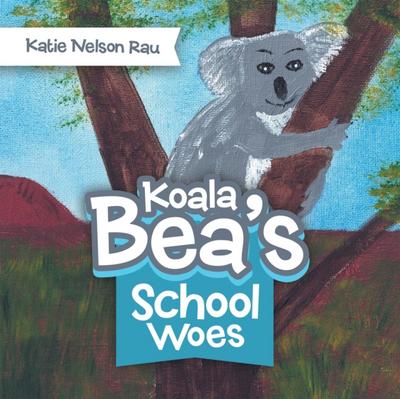 Koala Bea’s School Woes