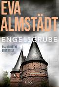 Engelsgrube: Pia Korittkis zweiter Fall. Kriminalr