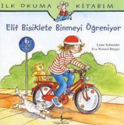 Ilk Okuma Kitabim - Elif Bisiklete Binmeyi Ögreniyor