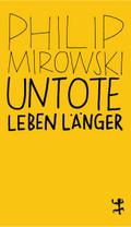 Untote leben länger