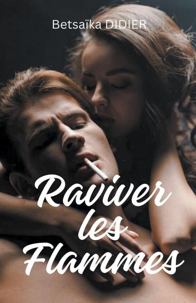 Raviver les Flammes