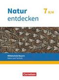 Natur entdecken - Neubearbeitung - Natur und Technik - Mittelschule Bayern 2017 - 7. Jahrgangsstufe