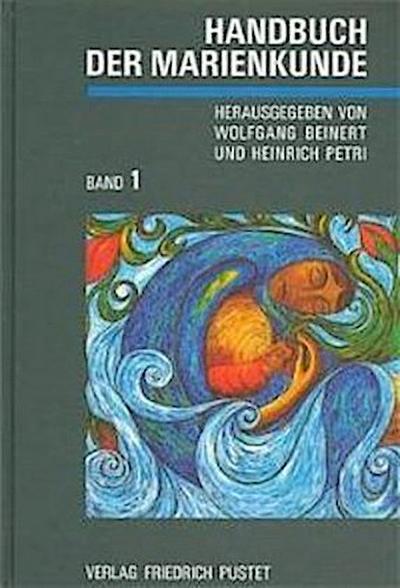 Handbuch der Marienkunde, in 2 Bdn.