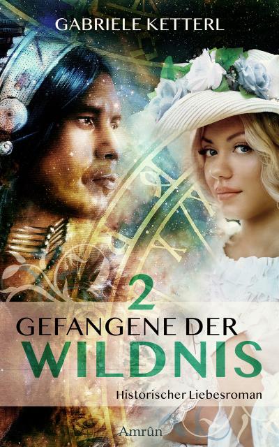 Gefangene der Wildnis - Band 2