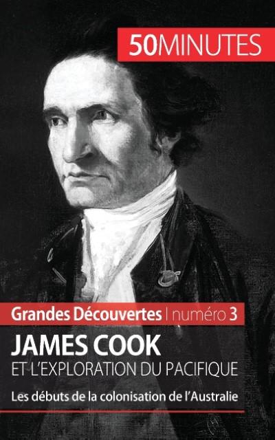 James Cook et l’exploration du Pacifique