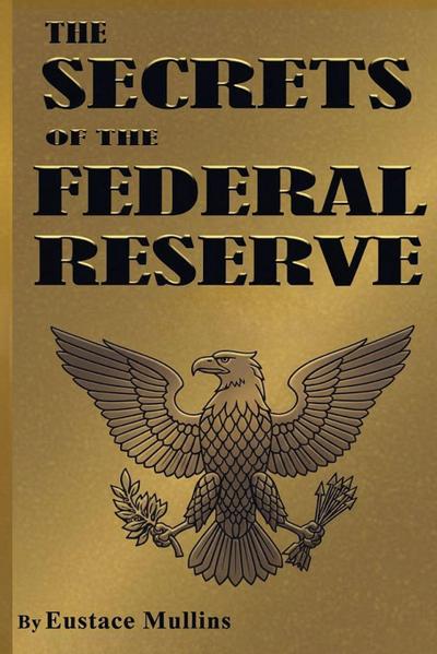 The Secrets of the Federal Reserve