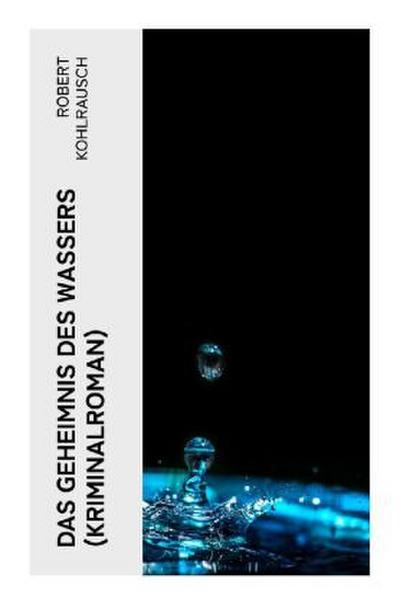 Das Geheimnis des Wassers (Kriminalroman)
