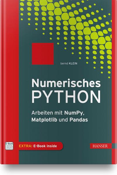 Numerisches Python: Arbeiten mit NumPy, Matplotlib und Pandas