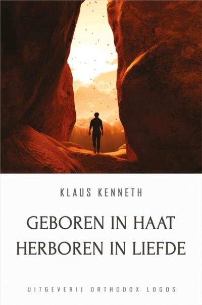 Geboren in Haat Herboren in Liefde