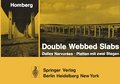 Double Webbed Slabs / Dalles Nervurées / Platten mit zwei Stegen