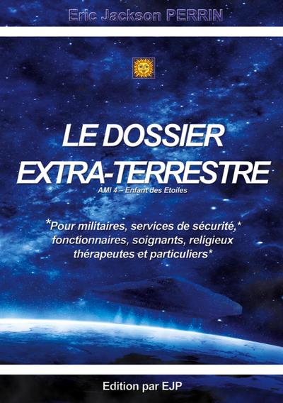 Le dossier extra-terrestre - Ami 4 Enfant des Etoiles