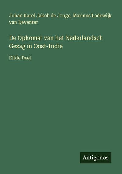 De Opkomst van het Nederlandsch Gezag in Oost-Indie