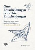 Gute Entscheidungen, schlechte Entscheidungen