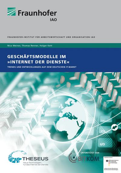 Geschäftsmodelle im "Internet der Dienste".: Trends und Entwicklungen auf dem deutschen IT-Markt.