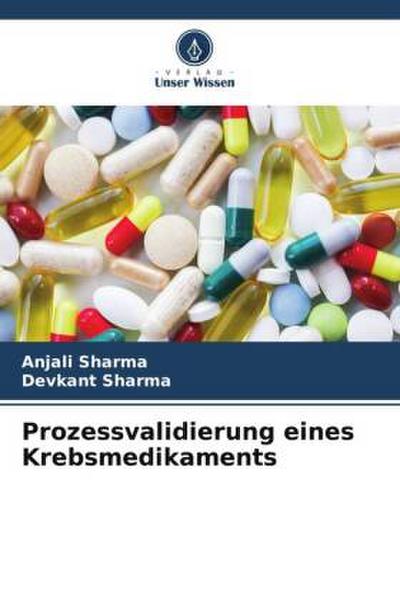 Prozessvalidierung eines Krebsmedikaments