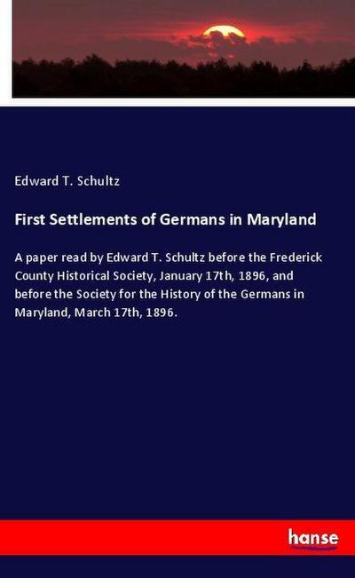 First Settlements of Germans in Maryland