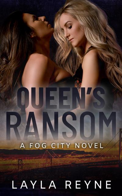 Queen’s Ransom: A Fog City Novel