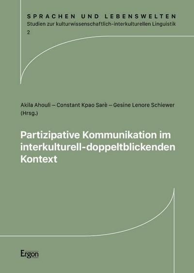 Partizipative Kommunikation im interkulturell-doppeltblickenden Kontext