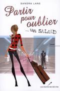 Partir pour oublier... un salaud