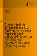 Proceedings of the 6th International Asia Conference on Industrial Engineering and Management Innovation