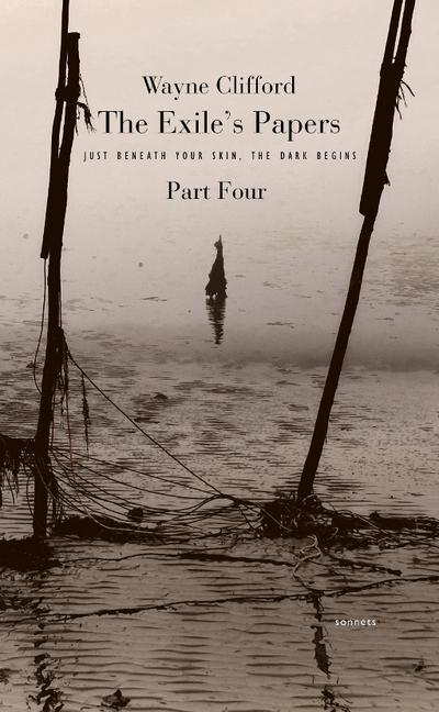 The Exile’s Papers, Part 4