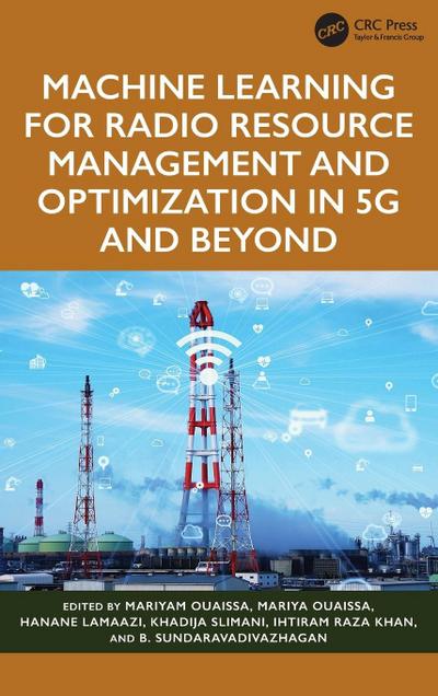 Machine Learning for Radio Resource Management and Optimization in 5G and Beyond