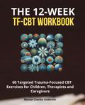 The 12-Week TF-CBT Workbook