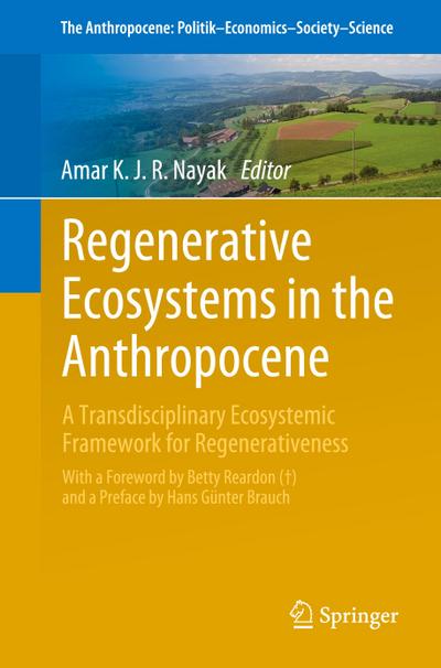 Regenerative Ecosystems in the Anthropocene