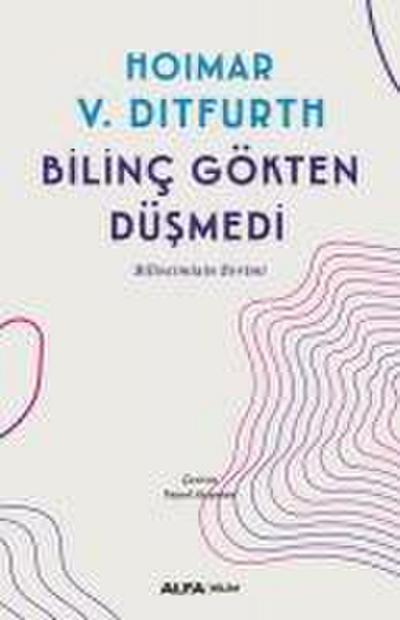 Bilinc Gökten Düsmedi