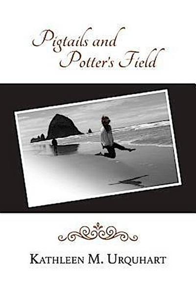 Pigtails and Potter’s Field