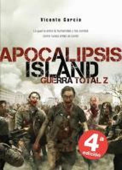 Apocalipsis island IV. Guerra total Z