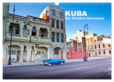 Kuba - Die Straßen Havannas (Wandkalender 2026 DIN A3 quer), CALVENDO Monatskalender