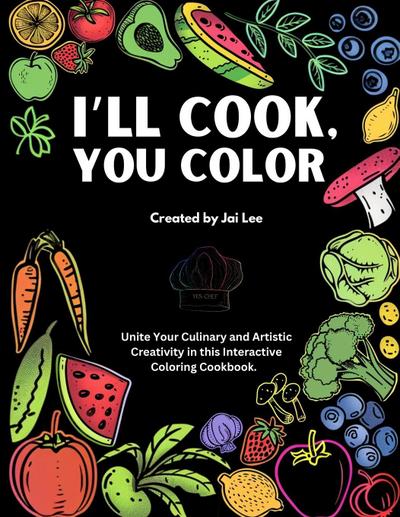 I’ll Cook, You Color