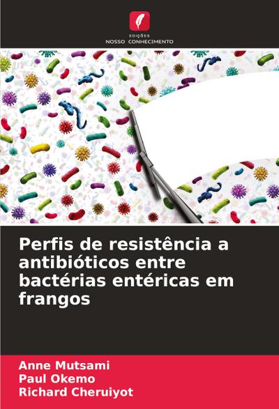 Perfis de resistência a antibióticos entre bactérias entéricas em frangos