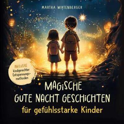 Magische Gute-Nacht-Geschichten für gefühlsstarke Kinder