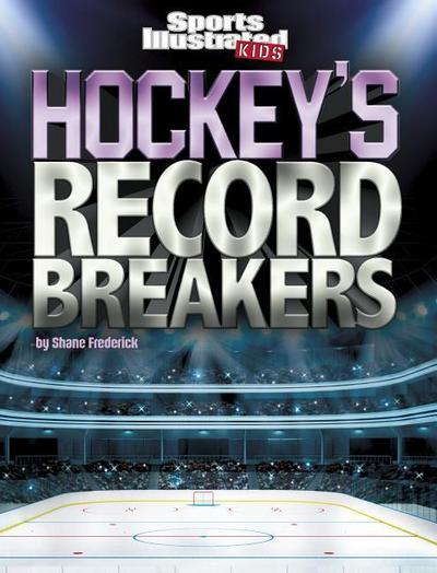 Hockey’s Record Breakers