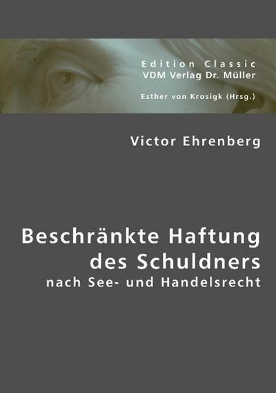 Beschränkte Haftung des Schuldners nach See- und Handelsrecht