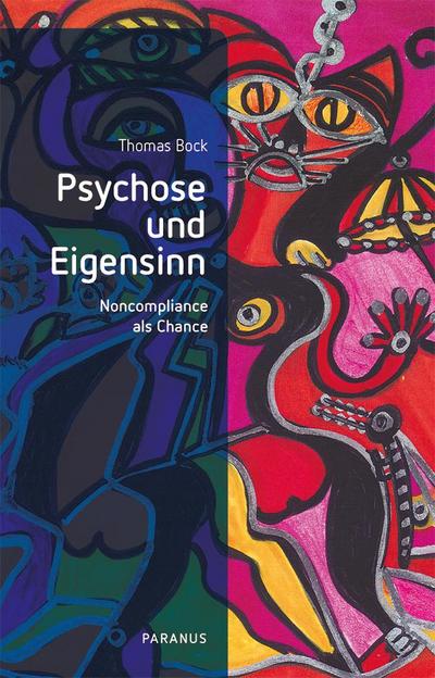 Psychose und Eigensinn