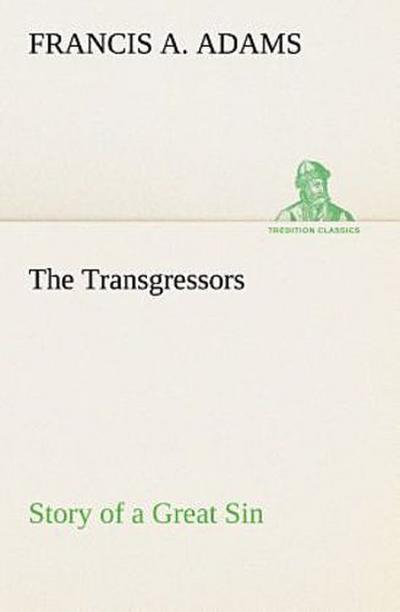 The Transgressors Story of a Great Sin