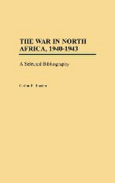 The War in North Africa, 1940-1943 - Colin Baxter
